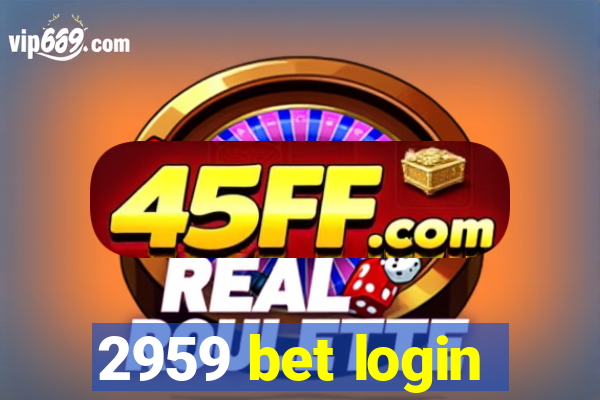 2959 bet login